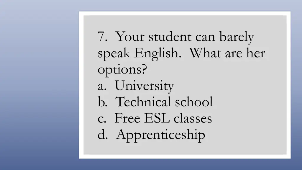 7 your student can barely speak english what