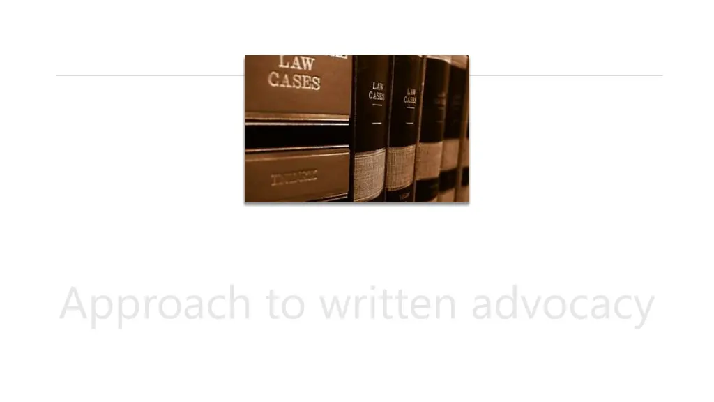 approach to written advocacy