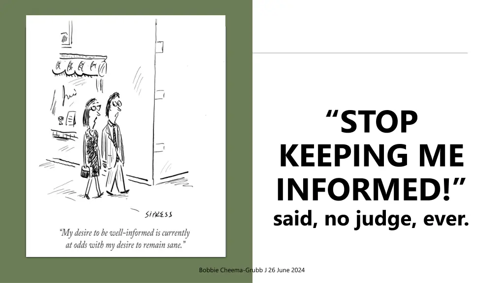 stop keeping me informed said no judge ever