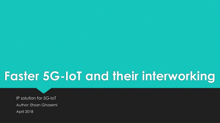 faster 5g iot and their interworking