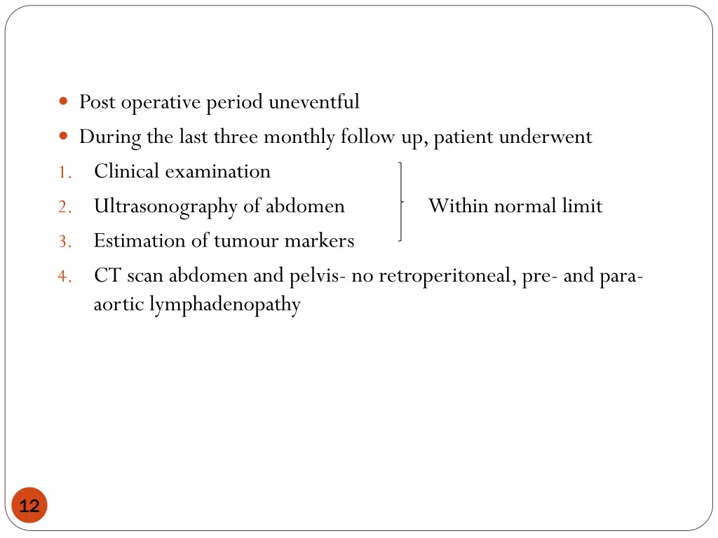 post operative period uneventful during the last