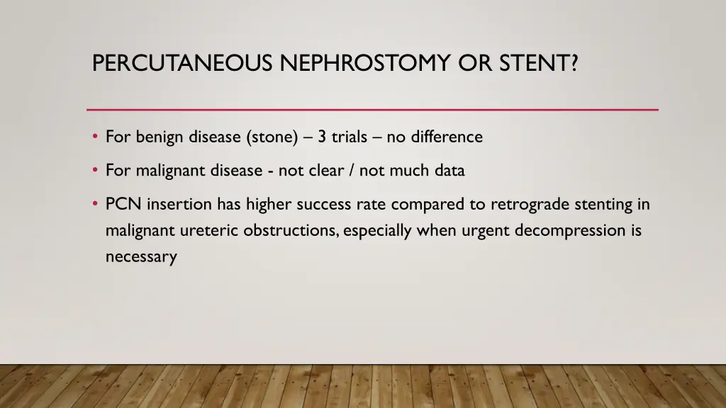 percutaneous nephrostomy or stent