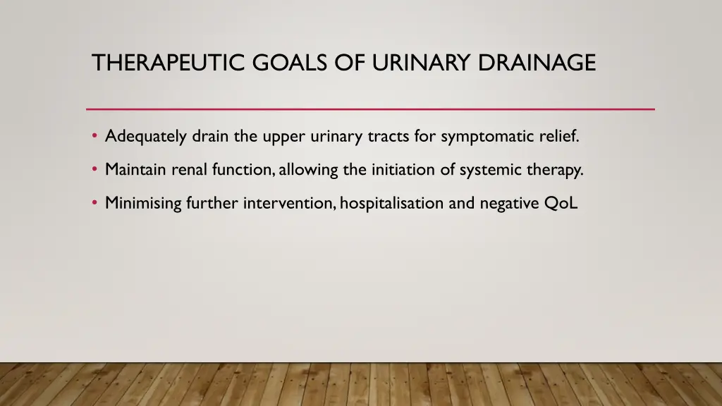 therapeutic goals of urinary drainage