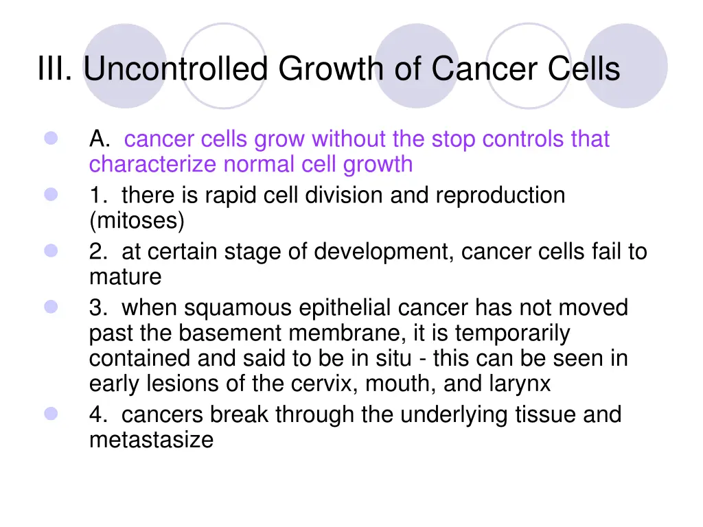 iii uncontrolled growth of cancer cells