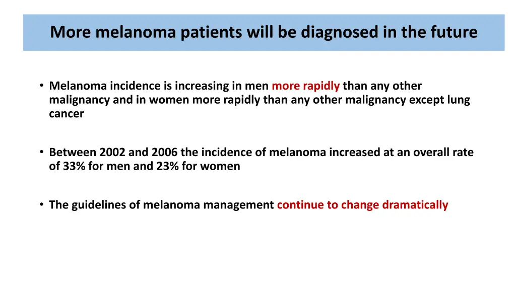 more melanoma patients will be diagnosed