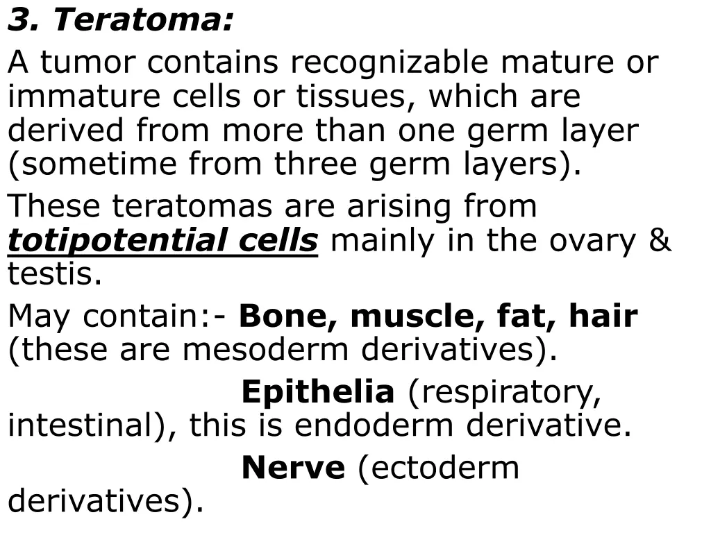 3 teratoma a tumor contains recognizable mature