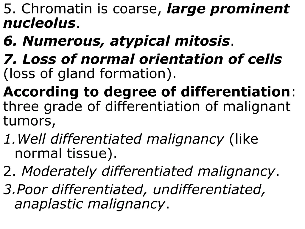 5 chromatin is coarse large prominent nucleolus