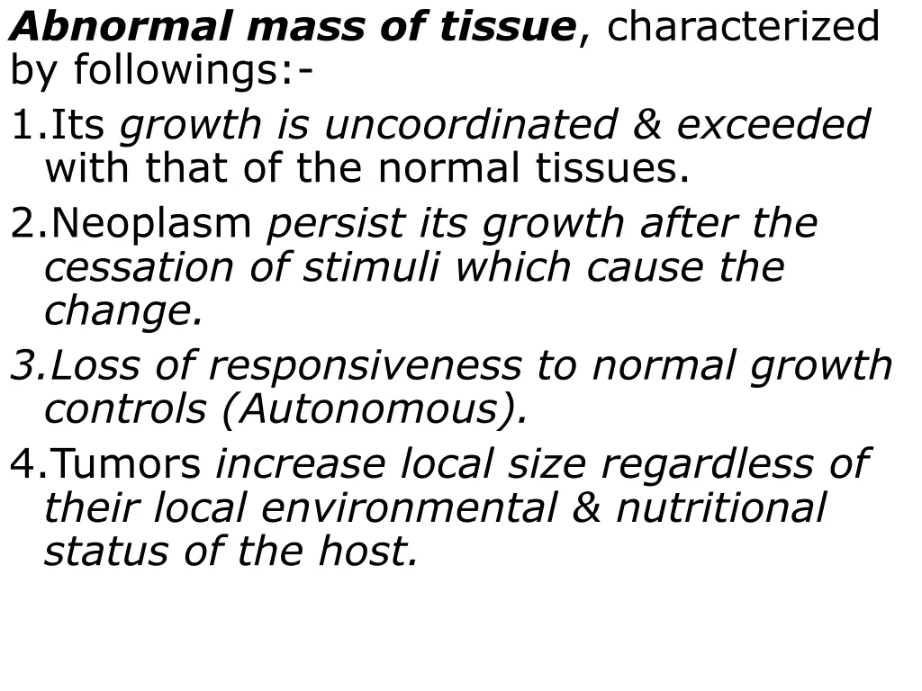 abnormal mass of tissue characterized