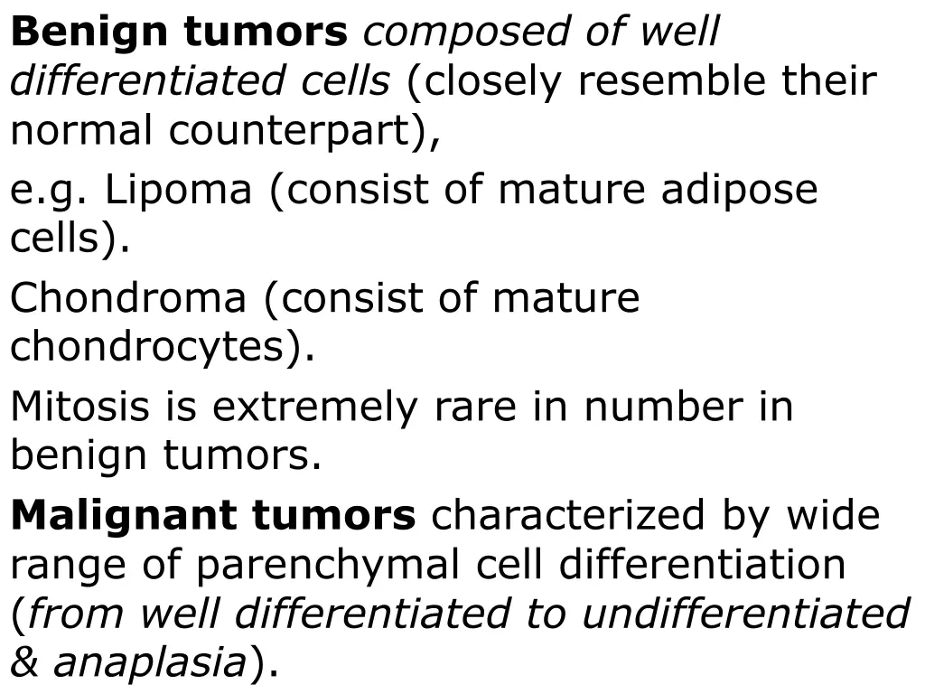 benign tumors composed of well differentiated