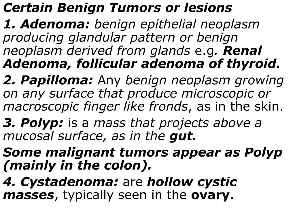 certain benign tumors or lesions 1 adenoma benign