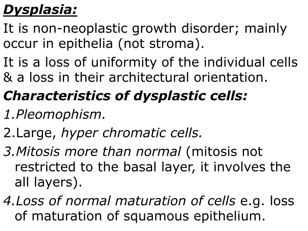 dysplasia it is non neoplastic growth disorder