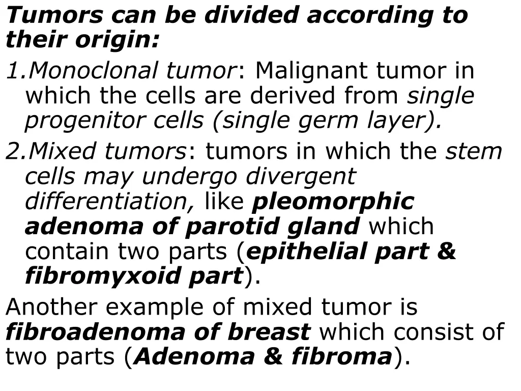 tumors can be divided according to their origin