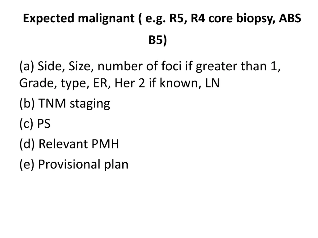 expected malignant e g r5 r4 core biopsy abs b5