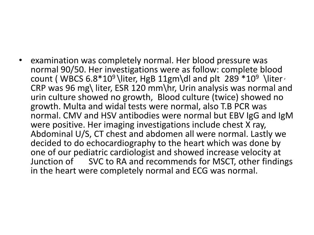 examination was completely normal her blood