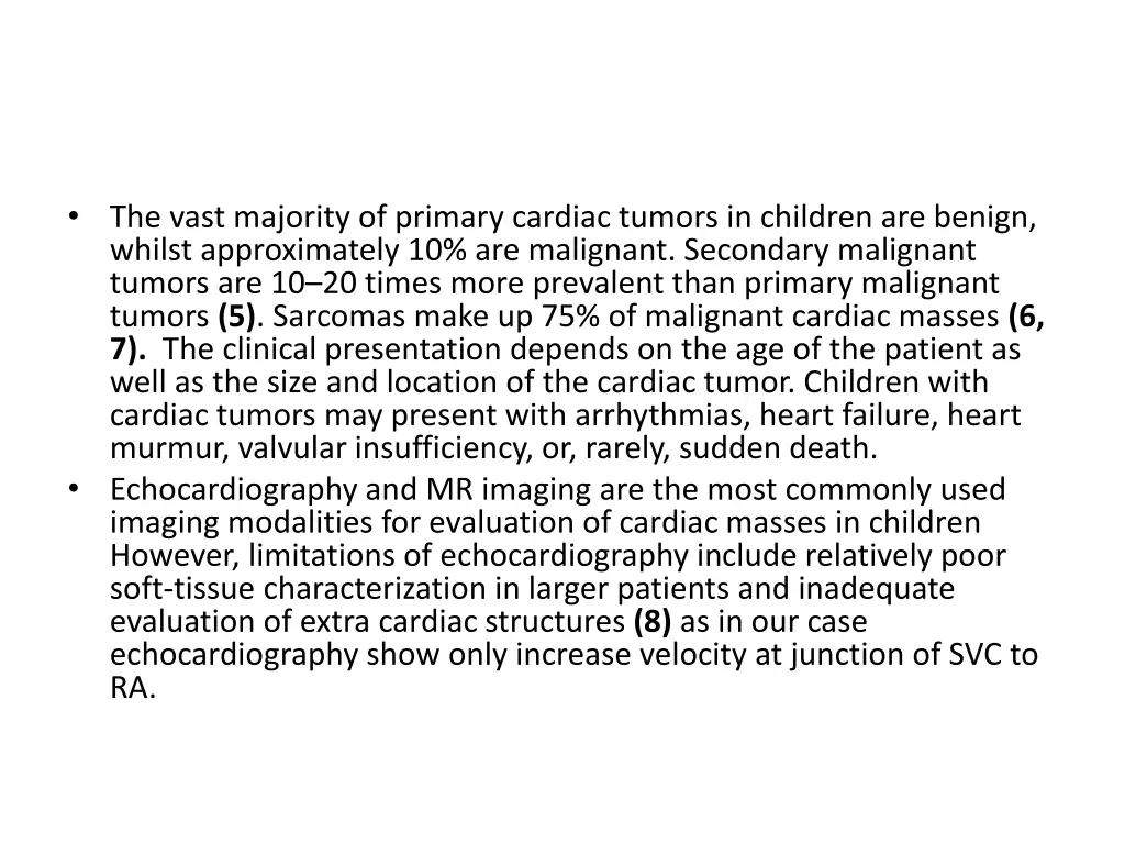 the vast majority of primary cardiac tumors