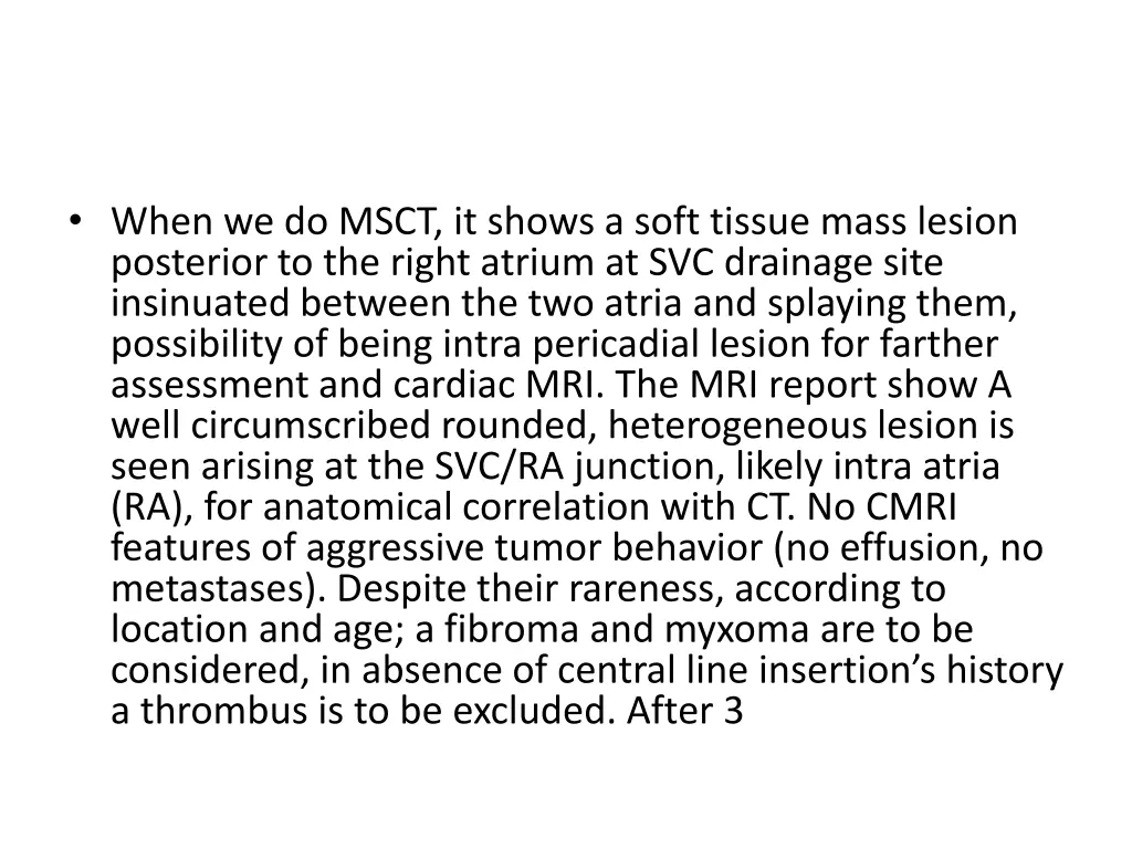 when we do msct it shows a soft tissue mass