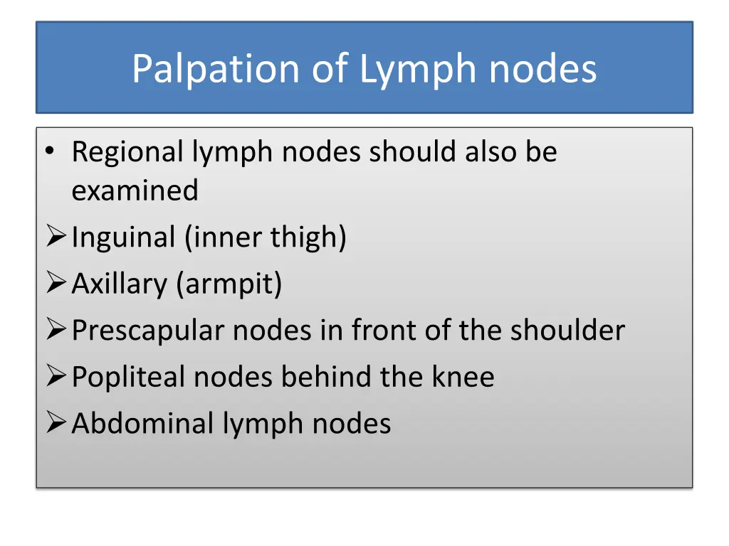 palpation of lymph nodes