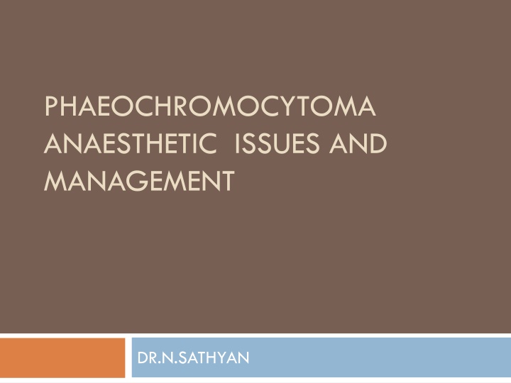 phaeochromocytoma anaesthetic issues