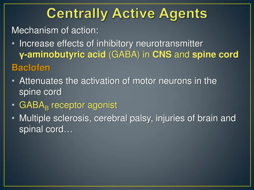 centrally active agents mechanism of action