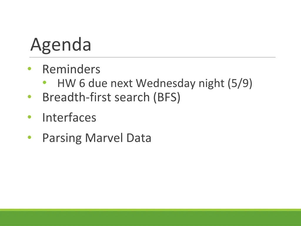 agenda reminders hw 6 due next wednesday night