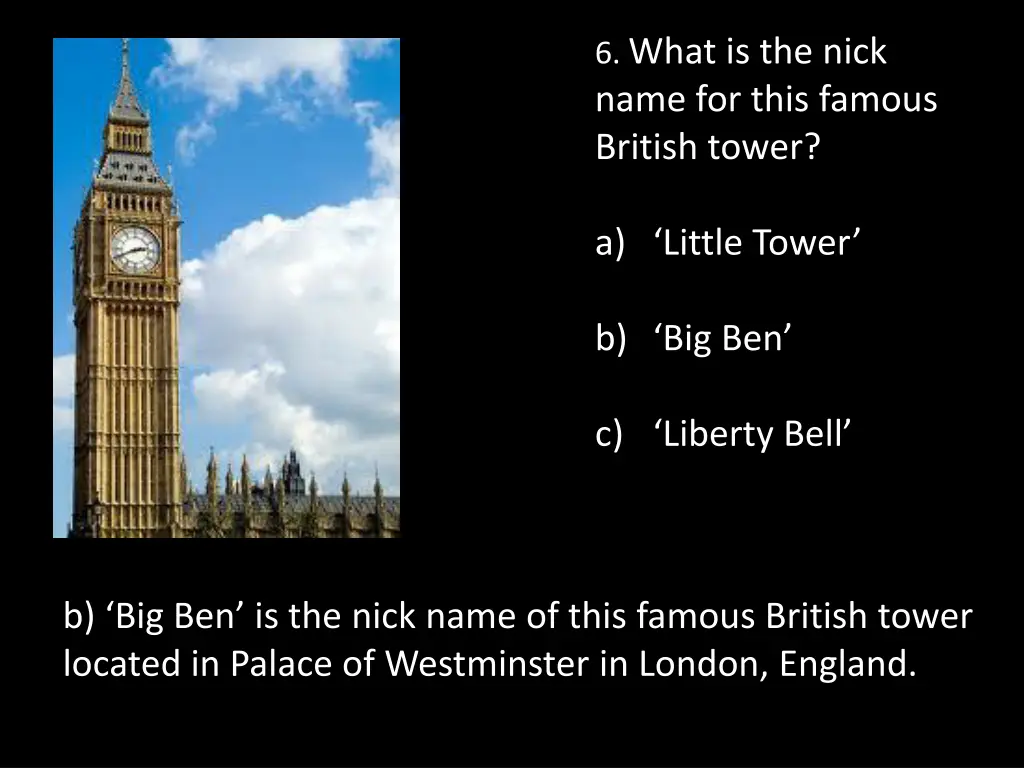 6 what is the nick name for this famous british