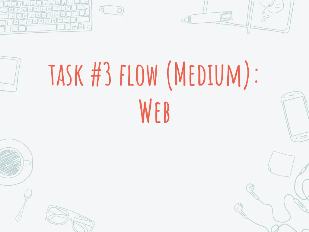 task 3 flow medium web