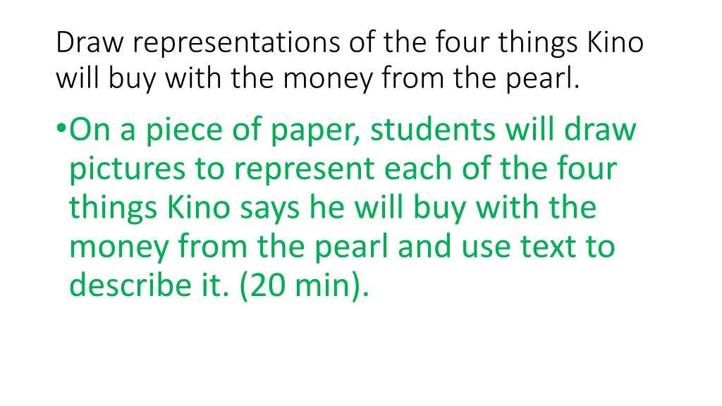 draw representations of the four things kino will