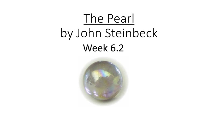 the pearl by john steinbeck week 6 2