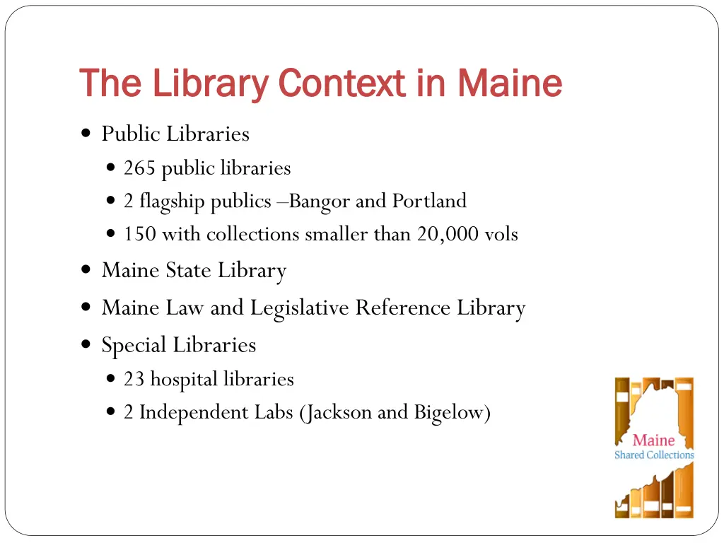 the library context in maine the library context 1