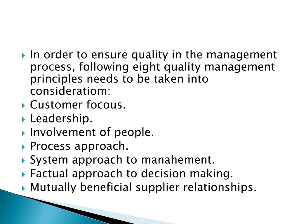 in order to ensure quality in the management