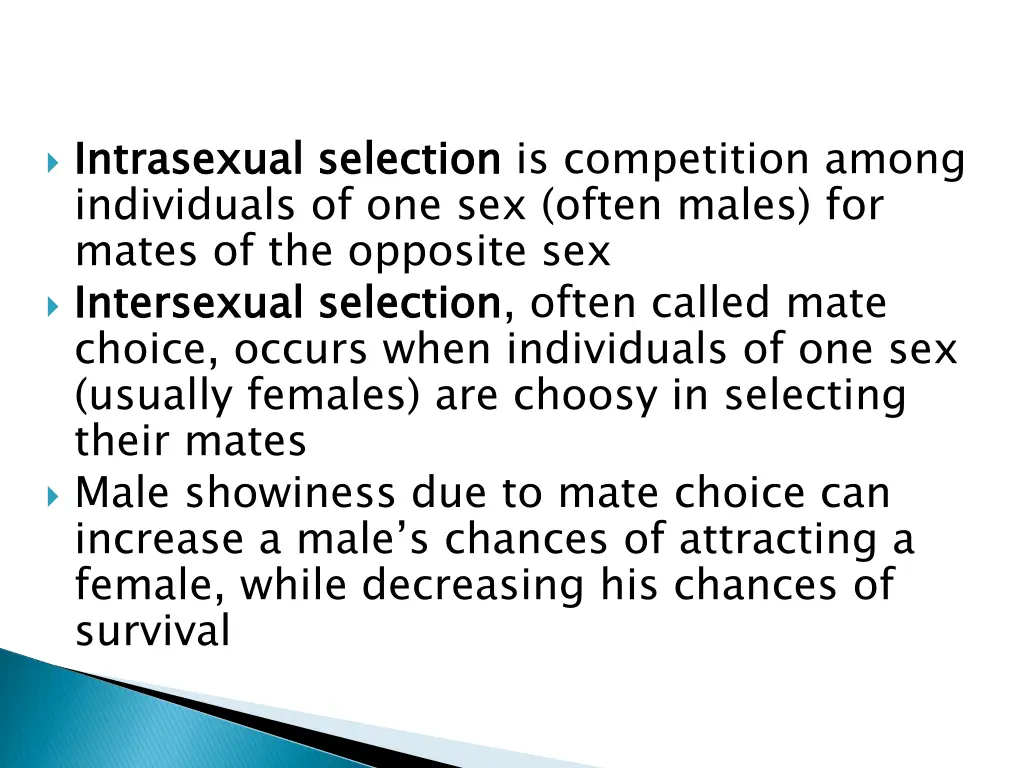 intrasexual individuals of one sex often males