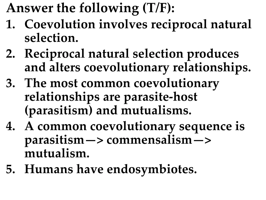 answer the following t f 1 coevolution involves