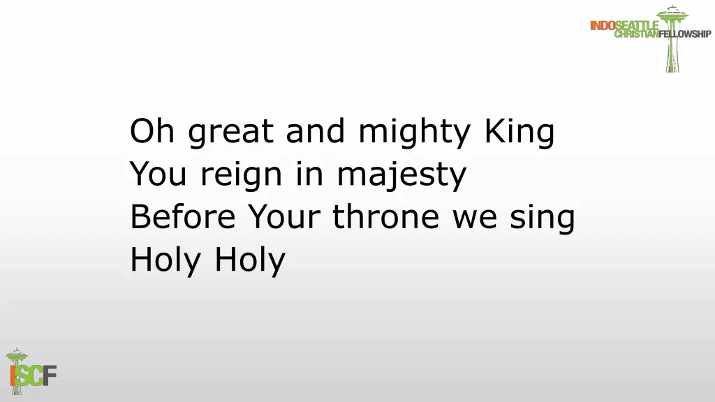 oh great and mighty king you reign in majesty 1