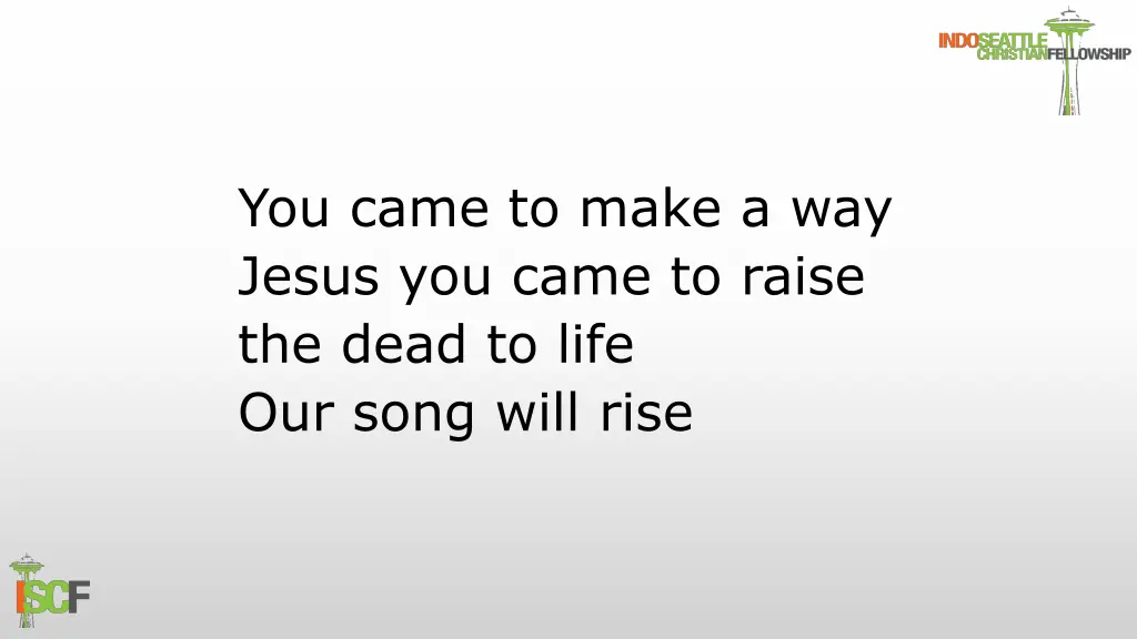 you came to make a way jesus you came to raise