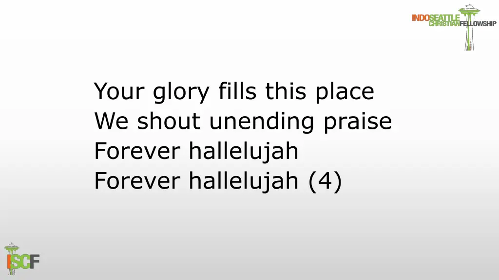 your glory fills this place we shout unending