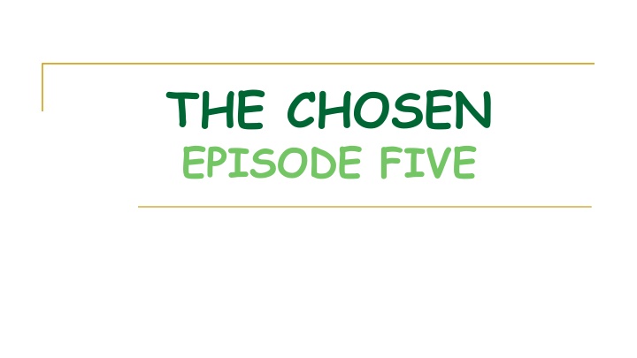 the chosen episode five