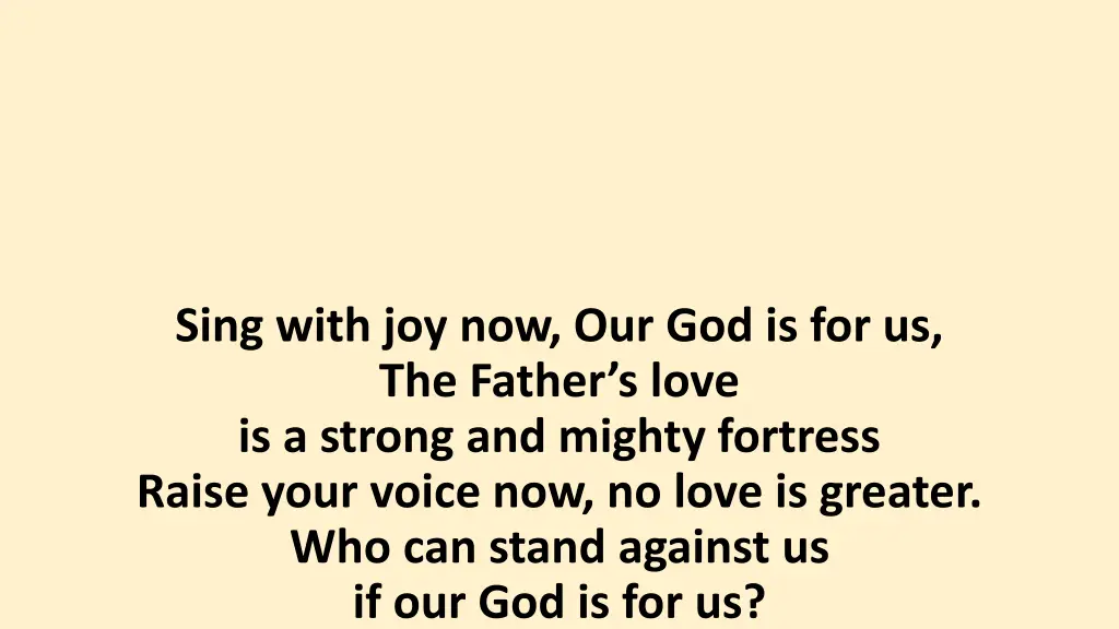 sing with joy now our god is for us the father