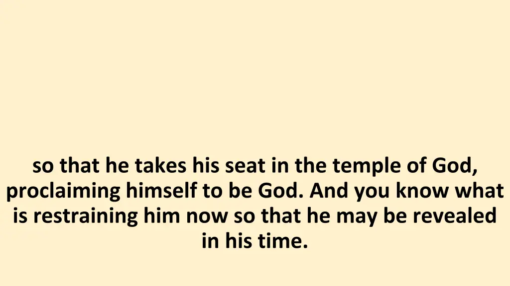 so that he takes his seat in the temple