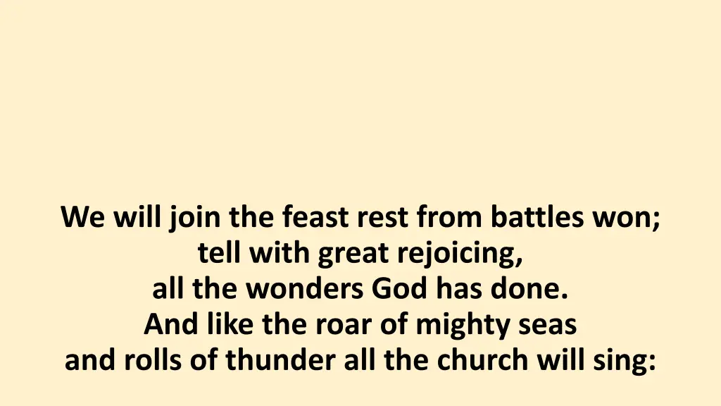 we will join the feast rest from battles won tell 1