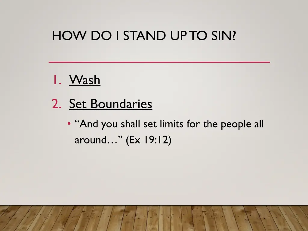 how do i stand up to sin 2