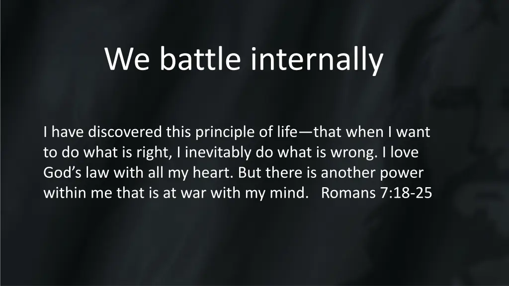 we battle internally 1