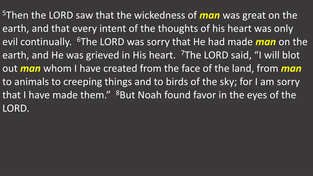 5 then the lord saw that the wickedness