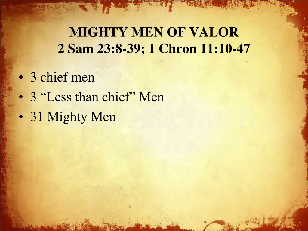 mighty men of valor 2 sam 23 8 39 1 chron 11 10 47