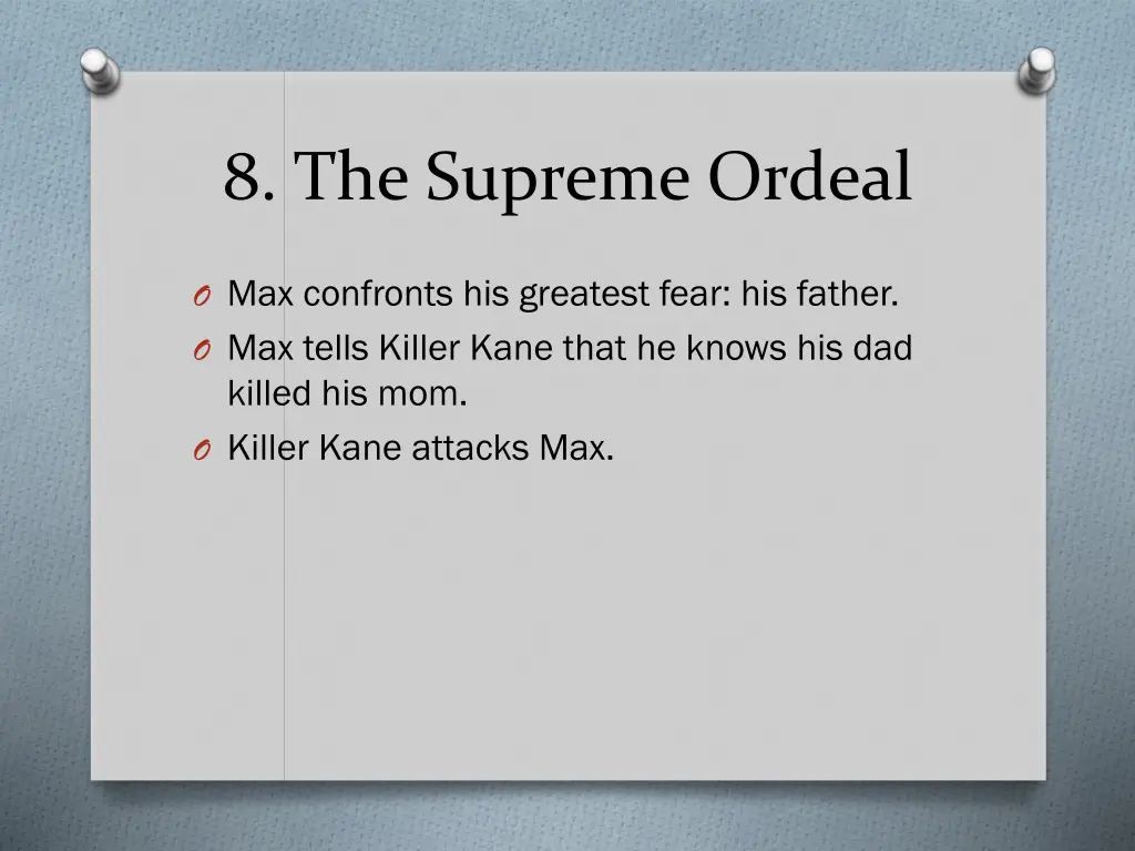 8 the supreme ordeal