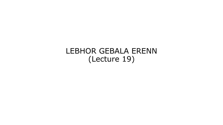 lebhor gebala erenn lecture 19