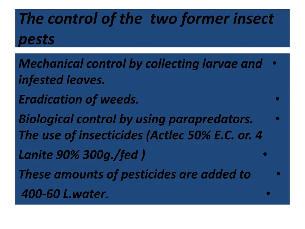 the control of the two former insect pests