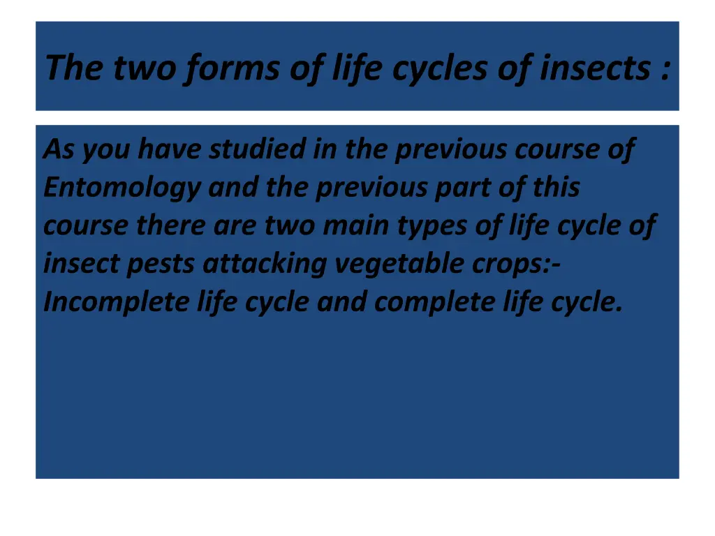 the two forms of life cycles of insects