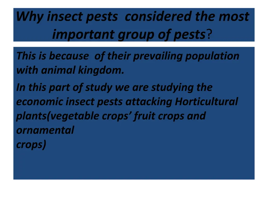 why insect pests considered the most important