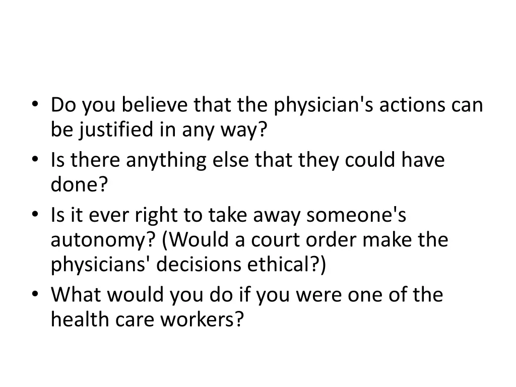 do you believe that the physician s actions