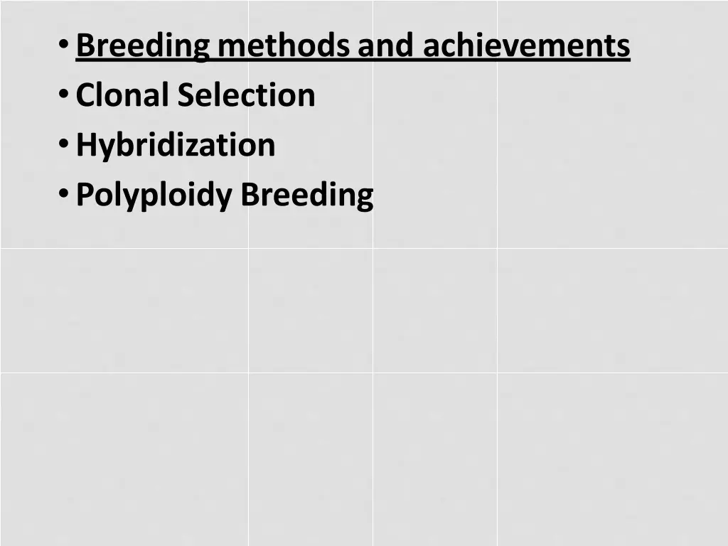 breedingmethodsand achievements clonal selection